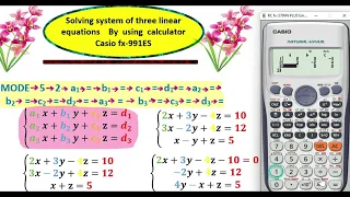 Solving system of three linear  equations using  calculator  Casio  fx-991ES