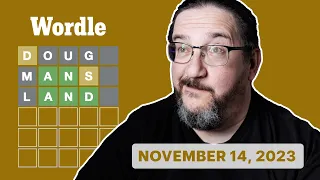 Doug plays today's Wordle 878 for 11/14/2023