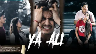 YA ALI | #HEARTLESSBEATS| , FT. Gunjan Sharma , Jatin Aneja , Neeru Gogil, Punit Sharma, Rehan Gogil