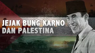 Sejarah Perjuangan Bung Karno dan Palestina