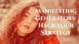 Manifesting Generator:  Hack Your Strategy