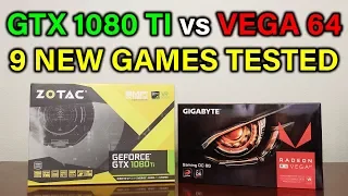 GTX 1080 TI vs RX Vega 64 - 9 New Games Benchmarked