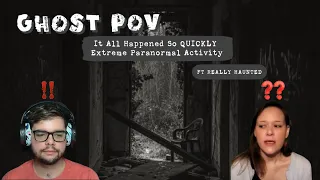 2 Medium's Reaction & Ghost POV to Really Haunted | It All Happened So Quickly! 👻👻👻