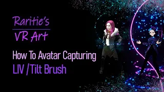 How To - Avatar Capturing/Mixed Reality - LIV/Tilt Brush - Oculus Rift S