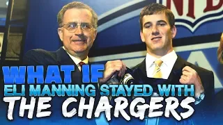 What if Eli Manning Was Never Traded By The Chargers to the New York Giants During the NFL Draft