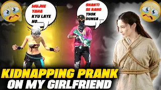 Kidnapping Prank On My Girlfriend😂 | She Gonna Crying🥺 | Prank In India | Garena Freefire ❤️
