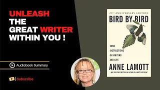 BIRD BY BIRD by Anne Lamott  - Free Audiobook Summary