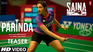 Saina: Parinda Teaser | Amaal Mallik | Parineeti Chopra | Manoj Muntashir | Video Releasing Tomorrow