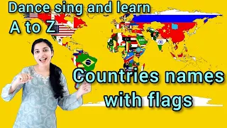 A to Z Countries names with Flags | Dance sing and learn | WATRstar