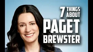7 Things You May Not Know About Paget Brewster