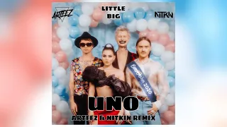 Little Big - UNO (Arteez & Nitkin Remix)