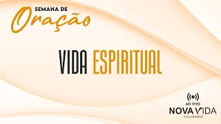 SEMANA DE ORAÇÃO - VIDA ESPIRITUAL - 06/01/2023 - 19H30