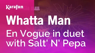 Whatta Man - En Vogue & Salt' N' Pepa | Karaoke Version | KaraFun