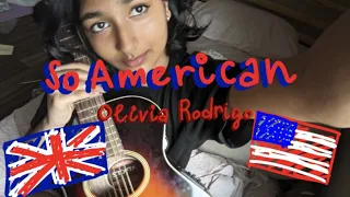 So American - Olivia Rodrigo Cover