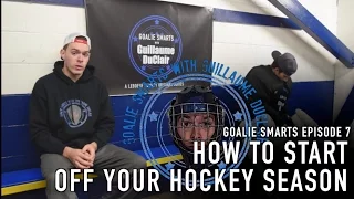 How to Start Off Your Season - Goalie Smarts Ep. 7