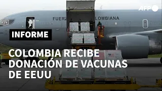 Colombia recibe 2,5 millones de vacunas donadas por EEUU en momento crítico de la pandemia | AFP