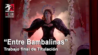 “Entre Bambalinas” - Titulación (2021A)