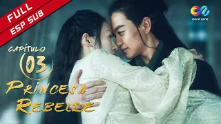 【ESP SUB】《Princesa Rebelde》capítulo 3 (Zhang Ziyi | Zhou Yiwei) 上阳赋【China Zone - Español】