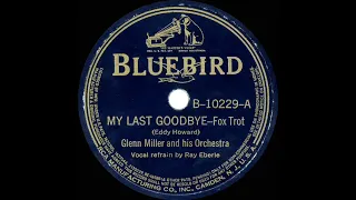 1939 Glenn Miller - My Last Goodbye (Ray Eberle, vocal)