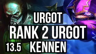 URGOT vs KENNEN (TOP) | Rank 2 Urgot, 7/0/5, 1.7M mastery, 800+ games | KR Grandmaster | 13.5