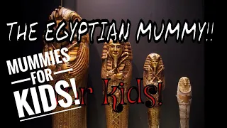 Ancient Egypt Mummies for Kids - What is a MUMMY?