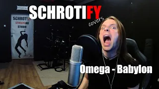 Omega - Babylon (Cover By Schrotify)