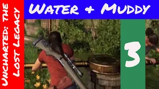 Uncharted The lost Legacy Ep3 "Water & Muddy"