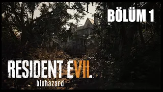 NE KORMASI YA? | Resident Evil 7: Biohazard TÜRKÇE [BÖLÜM 1]