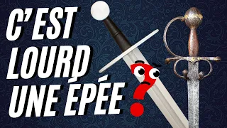 C'est VRAIMENT LOURD une épée ?