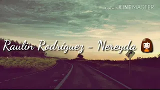 Nereida!!! Raulín Rodríguez 🎵🎶🎶🎙️