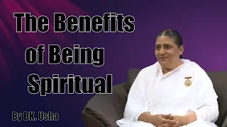 Change | Ep 5 | The benefits of being spiritual By BK Usha | Brahma Kumaris | English