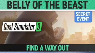 Goat Simulator 3 - Secret Event - Belly of the Beast - How to Find a Way out