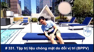 #331. Tập trị liệu bệnh chóng mặt do thay đổi vị trí (BPPV) với BS Wynn Tran