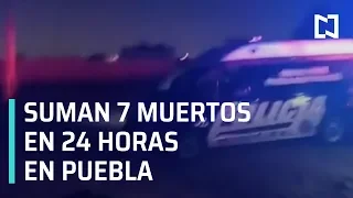 Suman 7 muertos en Puebla en menos de 24 horas - Paralelo 23