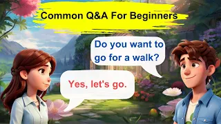 English Conversation Practice丨Common Q&A For Beginners丨English Speaking And Listening Practice