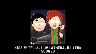 KISS N' TELL! - Lumi Athena, iluvern [slowed]