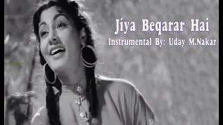 JIYA BEQARAR HAI(INSTRUMENTAL) BY: UDAY M. NAKAR