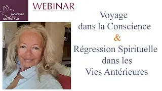 Voyage dans la Conscience & Régression Spirituelle dans les vies antérieures