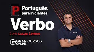 Português para iniciantes: Verbo com Prof. Lucas Lemos