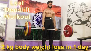 LAST DEADLIFT AND BENCH SESSION BEFORE COMPETITION 2KG BODYWEIGHT CUT IN 1 DAY !DHANBAD POWERLIFTING