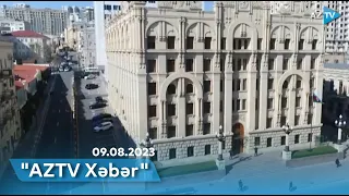 AZTV XƏBƏR (08:00) | 09.08.2023