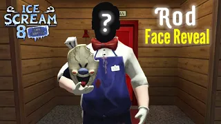 Rod Secret Ending In Ice Scream 8 || Ice Scream 8 Rod Face Reveal ?