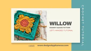 Easy Willow Granny Square Crochet Pattern + Left-Handed Tutorial