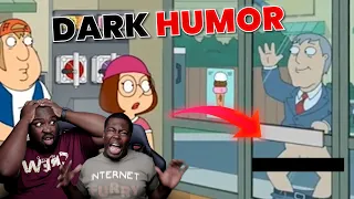 Family Guy DARK HUMOR & DIRTY JOKES Compilation REACTION