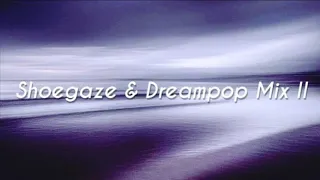 Shoegaze & Dreampop Mix II (Reupload)