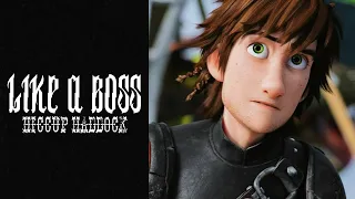 Hiccup Haddock ~ Like A Boss | OG Kid Frost