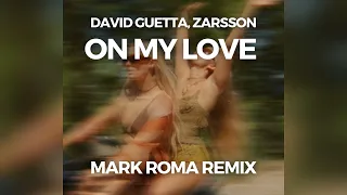 Zara Larsson, David Guetta - On My Love (Mark Roma Remix)