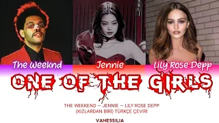 JENNIE — THE WEEKND — LILY ROSE DEPP - 'ONE OF THE GIRLS' TÜRKÇE ÇEVİRİ COLOR CODED LYRICS