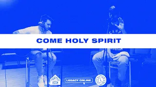 Come Holy Spirit | Prayer Room Legacy Nashville