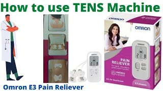 How to use TENS Machine. Omron E3 Pain Reliever.